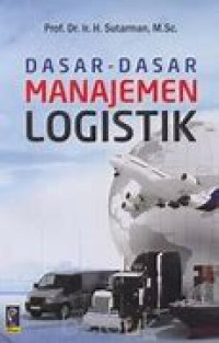 Dasar - Dasar Manajemen Logistik