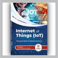 INTERNET OF THINGS (IOT) MENGUBAH WAJAH PENDIDIKAN INDONESIA
