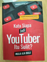 kata siapa jadi youtuber itu sulit