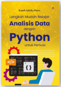 LANGKAH MUDAH BELAJAR ANALISIS DATA DENGAN PYTHON UNTUK PEMULA