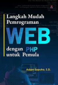 LANGKAH MUDAH PEMROGRAMAN WEB DENGAN PHP UNTUK PEMULA