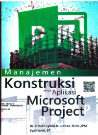 Image of MANAJEMEN KONSTRUKSI DENGAN APLIKASI MICROSOFT PROJECT