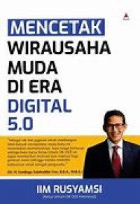 MENCETAK WIRAUSAHA MUDA DI ERA DIGITAL 5.0