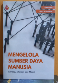 MENGELOLA SUMBER DAYA MANUSIA KONSEP, STRATEGI, DAN MODEL