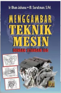 MENGGAMBAR TEKNIK MESIN DENGAN STANDAR ISO