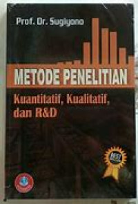 METODE PENELITIAN KUANTITATIF, KUALITATIF, DAN R&D