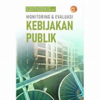 MONITORING & EVALUASI KEBIJAKAN PUBLIK