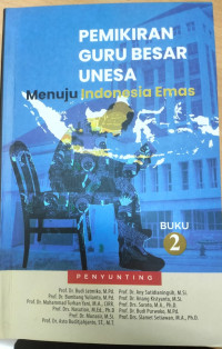 PEMIKIRAN GURU BESAR UNESA MENUJU INDONESIA EMAS BUKU 2