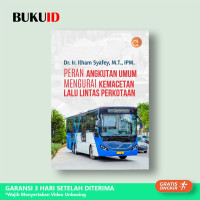 PERAN ANGKUTAN UMUM MENGURAI KEMACETAN LALU LINTAS PERKOTAAN