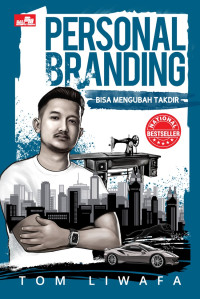PERSONAL BRANDING  BISA MENGUBAH TAKDIR