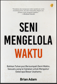 SENI MENGELOLA WAKTU