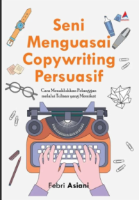 SENI MENGUASAI COPYWRITING PERSUASIF