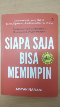 SIAPA SAJA BISA MEMIMPIN