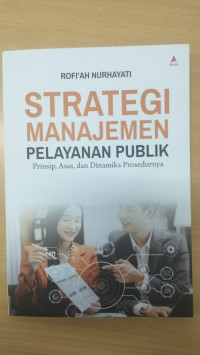 STRATEGI MANAJEMEN PELAYANAN PUBLIK