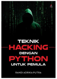 TEKNIK HACKING DENGAN PYTHON UNTUK PEMULA