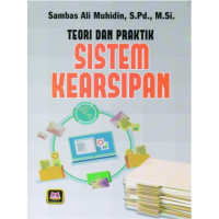 TEORI DAN PRAKTIK SISTEM KEARSIPAN