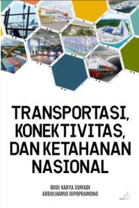 Image of TRANSPORTASI KONEKTIVITAS DAN KETAHANAN NASIONAL
